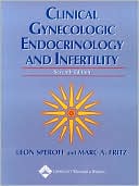 Clinical Gynecologic Endocrinology and Infertility 7e by Leon Speroff