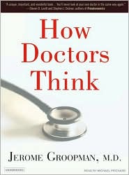 How Doctors Think by Jerome Groopman: CD Audiobook Cover