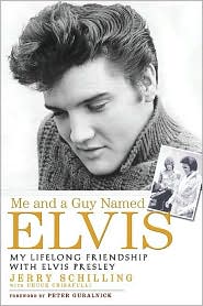 Me and a Guy Named Elvis by Jerry Schilling: Book Cover