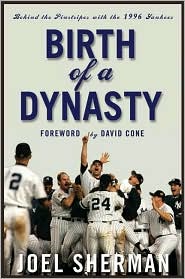 Birth of a Dynasty by Joel Sherman: Book Cover