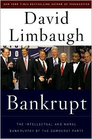 Bankrupt: The Intellectual and Moral Bankruptcy of Today's Democratic Party