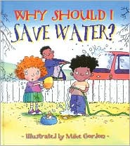 Why Should I Save Water? by Jen Green: Book Cover