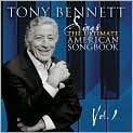 CD Cover Image. Title: Tony Bennett Sings the Ultimate American Songbook, Vol. 1, Artist: Tony Bennett