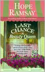 Book Cover Image. Title: Last Chance Beauty Queen, Author: by Hope  Ramsay