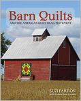 Book Cover Image. Title: Barn Quilts and the American Quilt Trail Movement, Author: Suzi  Parron