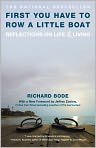 Book Cover Image. Title: First You Have to Row a Little Boat: Reflections on Life and Living, Author: Richard  Bode