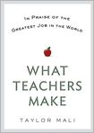 Book Cover Image. Title: What Teachers Make: In Praise of the Greatest Job in the World, Author: by Taylor  Mali
