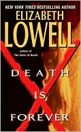 Death Is Forever by Elizabeth Lowell