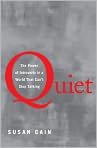 Book Cover Image. Title: Quiet: The Power of Introverts in a World That Can't Stop Talking, Author: by Susan  Cain