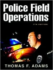 Police Field Operations by Thomas F. Adams: Book Cover