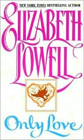 Only Love by Elizabeth Lowell: Book Cover