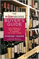 The WineAccess Buyer's Guide: The World's Best Wines and Where to Find Them