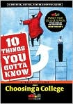 Book Cover Image. Title: 10 Things You Gotta Know About Choosing a College (SparkCollege), Author: by   SparkNotes Editors