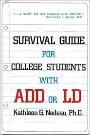 Survival Guide for College Students with ADD or LD by Kathleen G. Nadeau: Book Cover