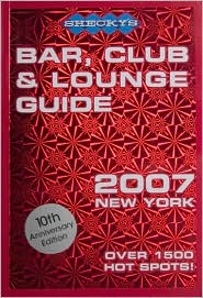 Shecky's Bar, Club and Lounge Guide for New York City 2007 by Chris Hoffman: Book Cover
