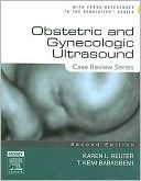 Obstetric and Gynecologic Ultrasound by Karen L. Reuter