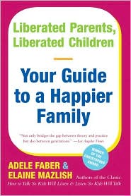 Liberated Parents, Liberated Children by Adele Faber: Book Cover