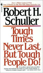 Tough Times Never Last, but Tough People Do! by Robert Harold Schuller: Book Cover