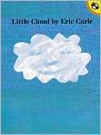 Book Cover Image. Title: Little Cloud, Author: Eric  Carle
