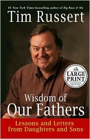 Wisdom of Our Fathers by Tim Russert: Book Cover