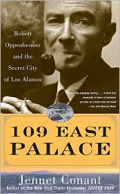 109 East Palace
Robert Oppenheimer and 
the Secret City of Los Alamos
by Jennet Conant
read more...