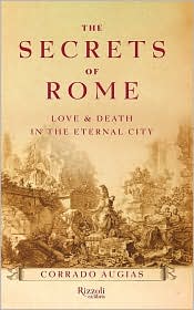 The Secrets of Rome: Love and Death in the Eternal City