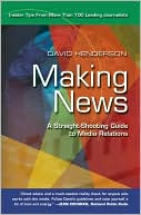 Making News A Straight Shooting Guide To Media Relations