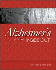 Alzheimer's from the Inside Out by Richard Taylor: Book Cover