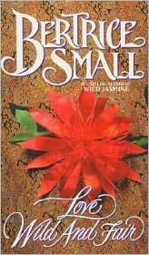 Love Wild and Fair by Bertrice Small: Book Cover
