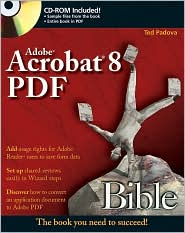 Adobe Acrobat 8 PDF Bible by Ted Padova: Book Cover