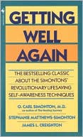 Getting Well Again by O. Carl Simonton
