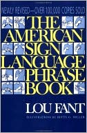 The American Sign Language Phrase Book by Lou Fant