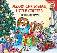 Merry Christmas, Little Critter! by Mercer Mayer: Book Cover