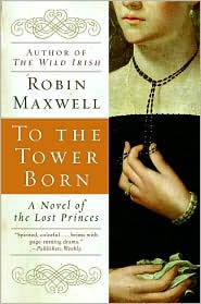 To the Tower Born by Robin Maxwell: Book Cover