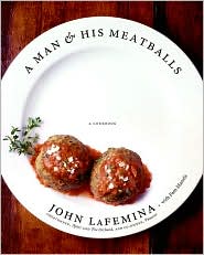 Man and His Meatballs: The Hilarious but True Story of a Self-Taught Chef and Restaurateur