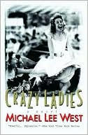 Crazy Ladies
by Michael Lee West
(April 2000)
read more