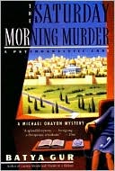 The Saturday Morning Murder by Batya Gur: Book Cover
