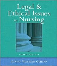Legal and Ethical Issues in Nursing by Ginny Wacker Guido: Book Cover