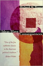 Ideas Have Consequences by Richard M. Weaver: Book Cover