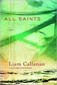 All Saints by Liam Callanan: Book Cover
