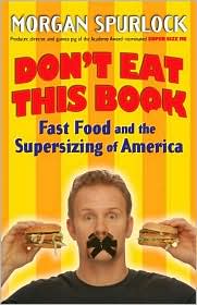 Don't Eat This Book by Morgan Spurlock: Book Cover