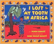 I Lost My Tooth in Africa by Penda Diakite: Book Cover
