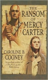 The Ransom of Mercy Carter by Caroline B. Cooney: Book Cover