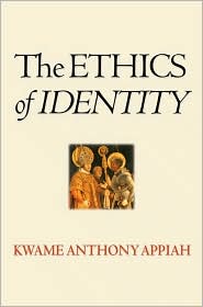 The Ethics of Identity by Kwame Anthony Appiah: Book Cover