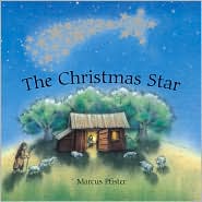 The Christmas Star by Marcus Pfister: Book Cover