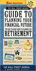 The Wall Street Journal Guide to Planning Your Financial Future by Kenneth M. Morris: Book Cover