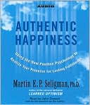 Authentic Happiness by Martin E. P. Seligman