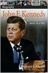 Book Cover Image. Title: John F. Kennedy: A Photographic Story of a Life (DK Biography Series), Author: by Howard S. Kaplan