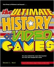 The Ultimate History of Video Games by Steven L. Kent: Book Cover