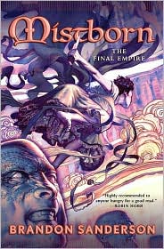 Mistborn: The Final Empire by Brandon Sanderson